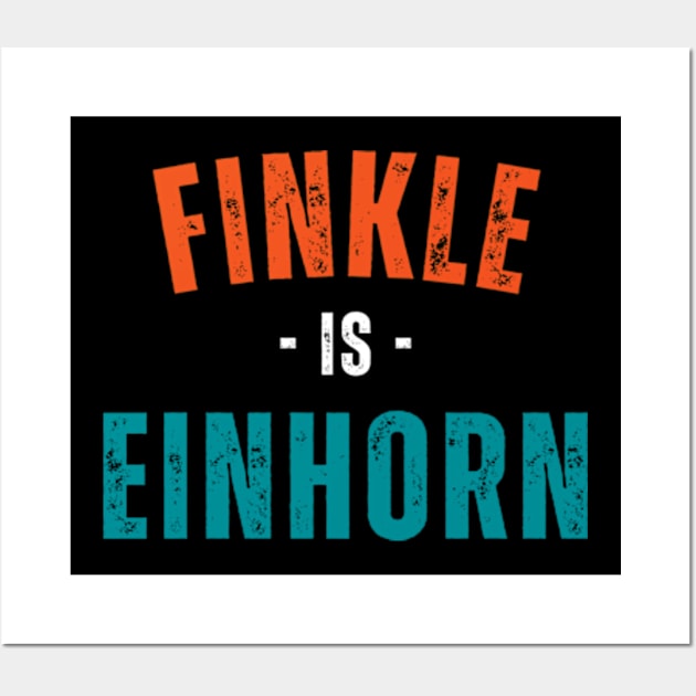 FINKLE IS EINHORN Wall Art by Davidsmith